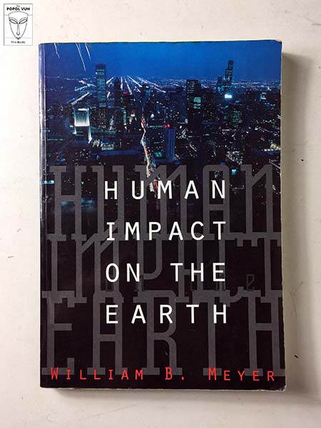 William B. Meyer - Human Impact On The Earth